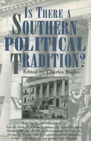 Is There a Southern Political Tradition? de Charles Eagles