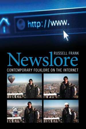 Newslore: Contemporary Folklore on the Internet de Russell Frank