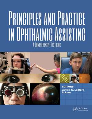 Principles and Practice in Ophthalmic Assisting: A Comprehensive Textbook de Janice K. Ledford