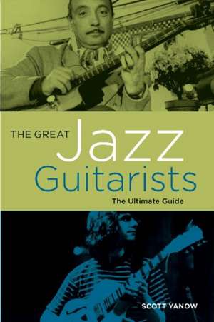 The Great Jazz Guitarists de Scott Yanow