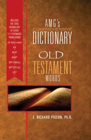 AMG's Comprehensive Dictionary of Old Testament Words de Dr. Richard Pigeon Ph.D.