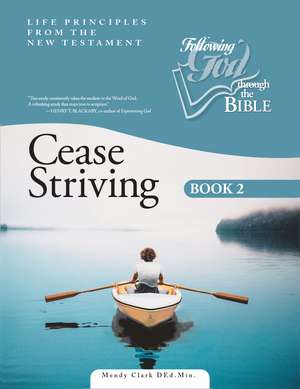 Cease Striving Book 2 de Mendy Clark D.Ed. Min.