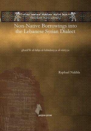 Non-Native Borrowings into the Lebanese Syrian Dialect de Raphael Nakhla