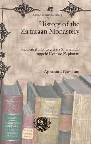 History of the Za'faraan Monastery de Aphram I Barsoum