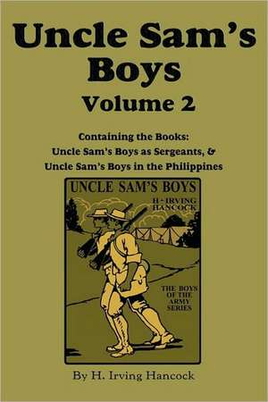 Uncle Sam's Boys, Volume 2 de H. Irving Hancock