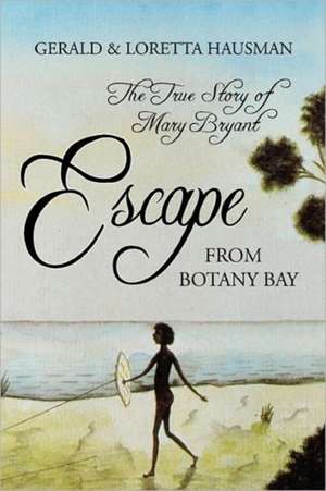 Escape from Botany Bay de Gerald Hausman