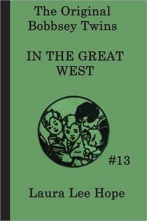 The Bobbsey Twins in the Great West: Of Plymouth Plantation de Laura Lee Hope