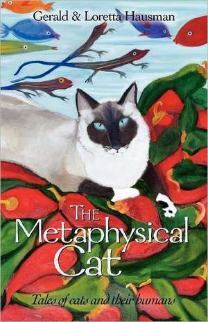 The Metaphysical Cat de Gerald Hausman