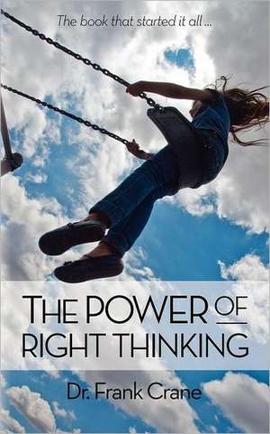 The Power of Right Thinking de Frank Crane