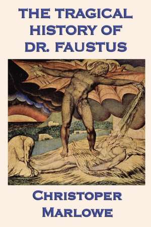 The Tragical History of Dr. Faustus de Christopher Marlowe