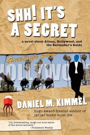 Shh! It's a Secret de Daniel M. Kimmel