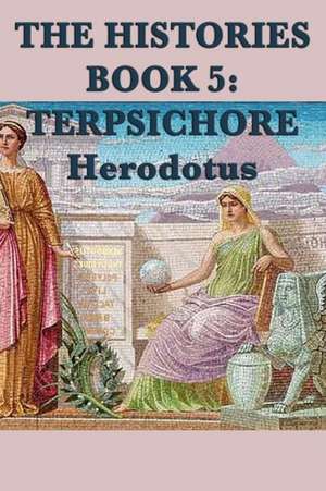 The Histories Book 5 de Herodotus Herodotus