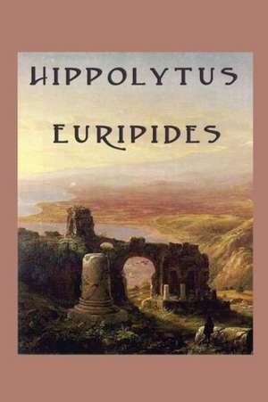 Hippolytus de Euripides Euripides