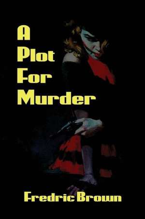 A Plot for Murder: Vampire Tales de Fredric Brown