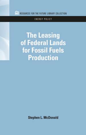 The Leasing of Federal Lands for Fossil Fuels Production de Stephen MacDonald