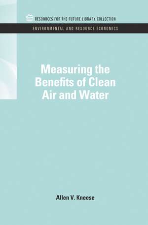 Measuring the Benefits of Clean Air and Water de Allen V. Kneese