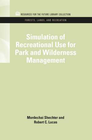 Simulation of Recreational Use for Park and Wilderness Management de Mordechai Schechter