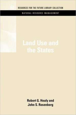 Land Use and the States de Robert G. Healy