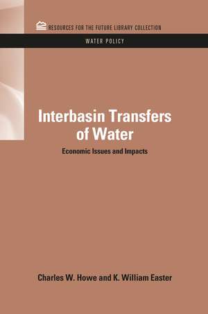 Interbasin Transfers of Water: Economic Issues and Impacts de Charles W. Howe