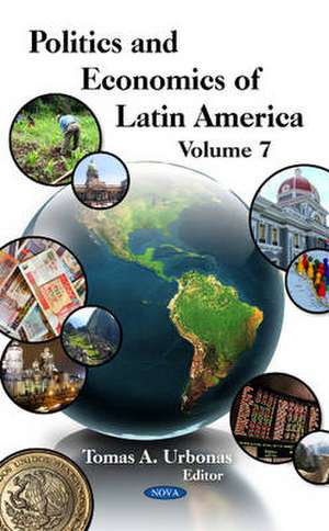 Politics & Economics of Latin America de Tomas A. Urbonas