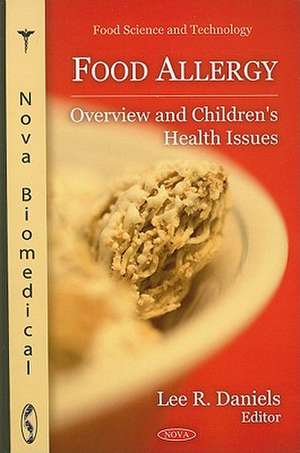 Food Allergy: Overview & Children's Health Issues de Lee R. Daniels