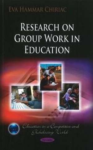 Research on Group Work in Education de Eva Hammar Chiriac