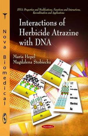 Interactions of Herbicide Atrazine with DNA de Maria Hepel