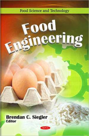 Food Engineering de Brendan C. Siegler