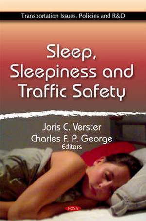 Sleep, Sleepiness & Traffic Safety de Joris C. Verster