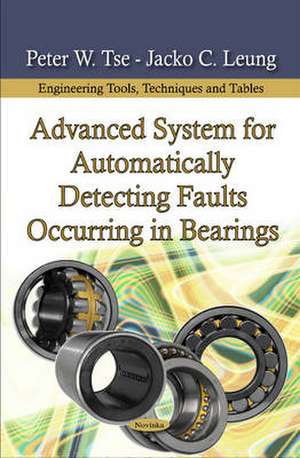 Advanced System for Automatically Detecting Faults Occurring in Bearings de Peter W Tse