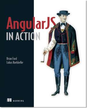 Angular JS in Action de Brian Ford