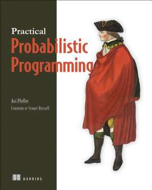 Practical Probabilistic Programming de Ava Pfeffer