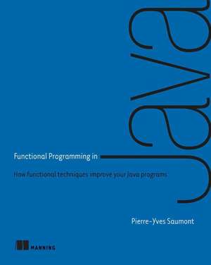 Saumont, P: Functional Programming in Java