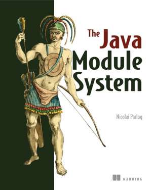 The Java Module System de Nicolai Parlog