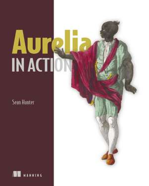 Aurelia in Action de Sean Hunter