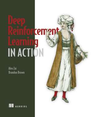 Deep Reinforcement Learning in Action de Alexander Zai