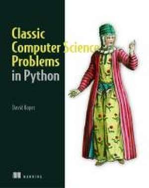 Classic Computer Science Problems in Python de David Kopec