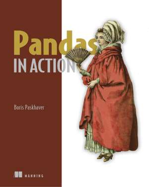 Pandas in Action de Boris Paskhover