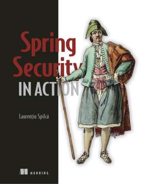 Spring Security in Action de Laurentiu Spilca