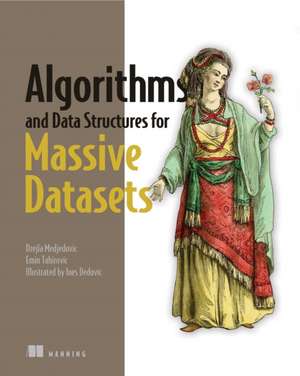 Algorithms and Data Structures for Massive Datasets de Dzejla Medjedovic