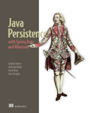 Java Persistence with Spring Data and Hibernate de Catalin Tudose