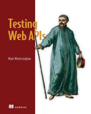 Testing Web APIs de Mark Winteringham