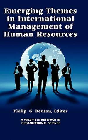 Emerging Themes in International Management of Human Resources (Hc) de Philip G. Benson