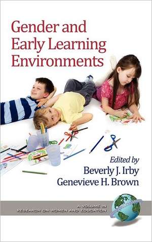 Gender and Early Learning Environments (Hc) de Genevieve H. Brown