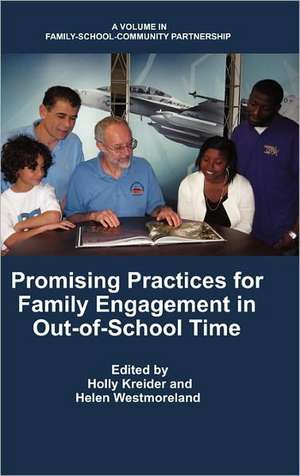 Promising Practices for Family Engagement in Out-Of-School Time (Hc) de Holly Kreider