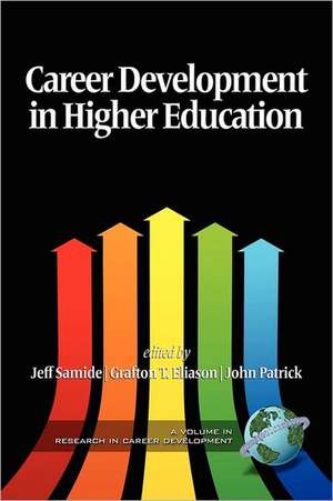 Career Development in Higher Education de Jeff L. Samide