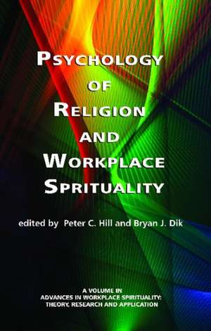 Psychology of Religion and Workplace Spirituality (Hc) de Bryan J. Dik