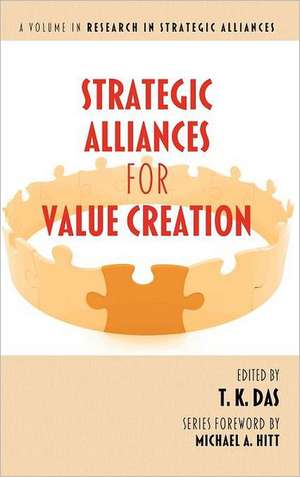 Strategic Alliances for Value Creation (Hc) de T. K. Das