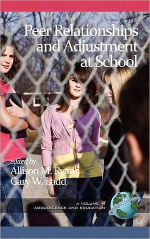 Peer Relationships and Adjustment at School (Hc) de Gary W. Ladd