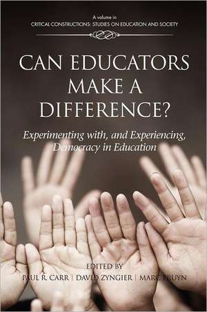 Can Educators Make a Difference? Experimenting with and Experiencing, Democracy in Education de Paul R. Carr